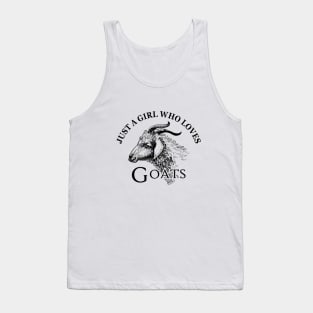 Just a girl who loves goats Tank Top